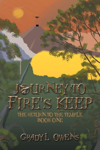 Cover for Grady L Owens · Journey to Fire's Keep (Paperback Book) (2020)