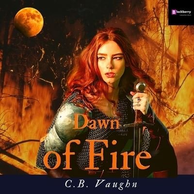 Cover for C B Vaughn · Dawn of Fire (CD) (2020)