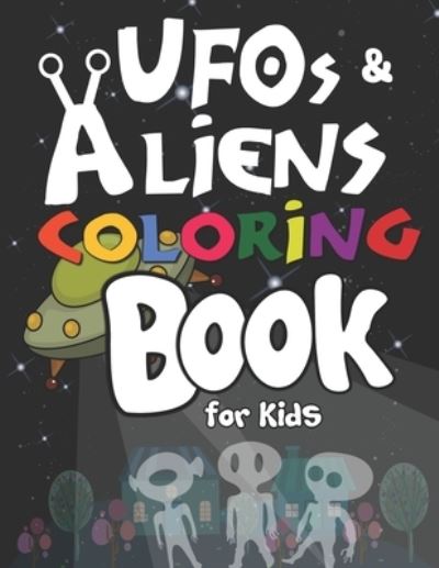 Cover for Arsha Publication · UFOs and Aliens Coloring Book for Kids (Paperback Book) (2019)