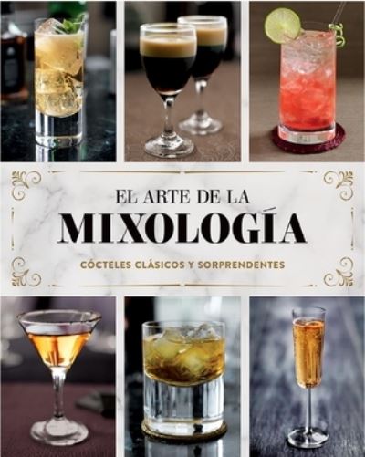 Cover for Parragon Books · El Arte de la Mixologia (Hardcover Book) (2020)