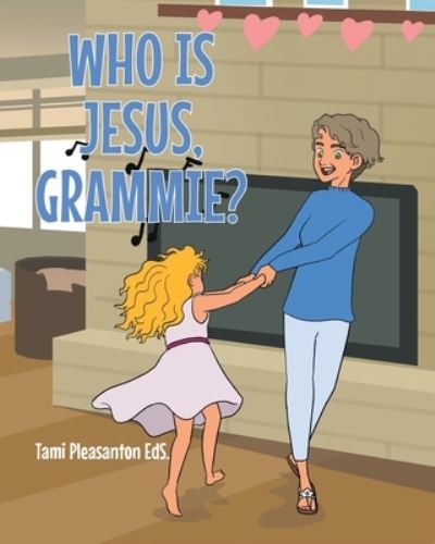 Cover for Tami Pleasanton Eds · Who Is Jesus, Grammie? (Book) (2022)