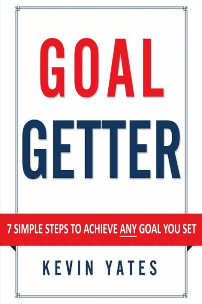 Cover for Kevin Yates · Goal Getter (Paperback Book) (2019)