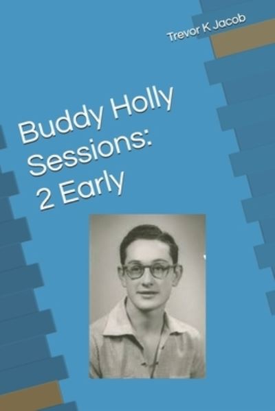 Cover for Trevor K Jacob · Buddy Holly Sessions (Paperback Book) (2019)