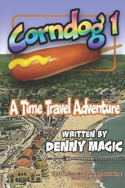 Cover for Denny Magic · CornDog1 (Paperback Book) (2019)