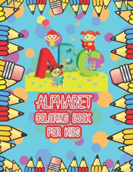 Cover for Cute Kids Coloring Book · Alphabet coloring book for kids (Paperback Bog) (2019)