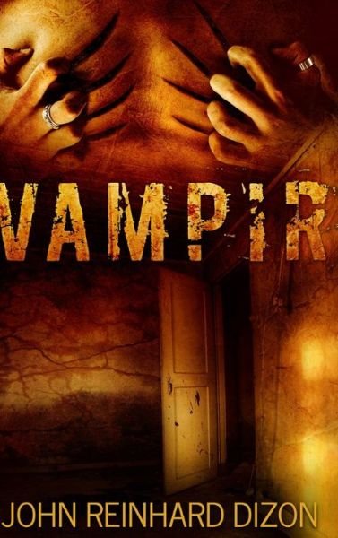 Cover for John Reinhard Dizon · Vampir (Hardcover Book) (2021)