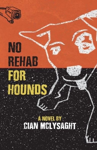 Cover for Cian McLysaght · No Rehab for Hounds (Paperback Bog) (2018)
