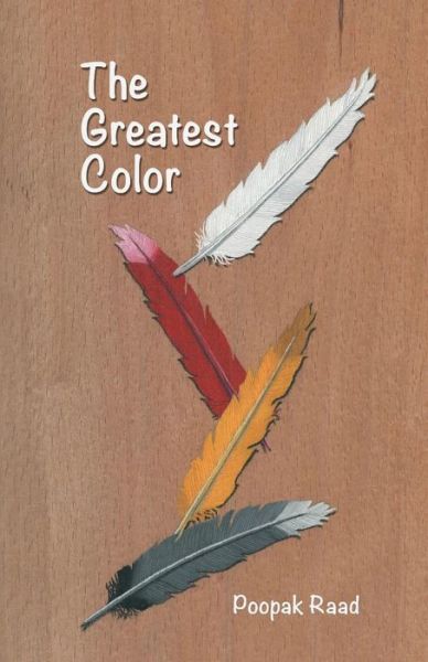 Cover for Poopak Raad · The Greatest Color (Paperback Book) (2018)