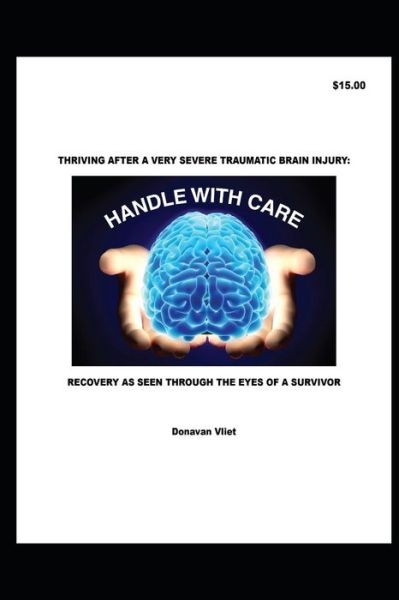 Cover for Donavan Vliet · Thriving After a Severe Traumatic Brain Injury (Paperback Book) (2018)