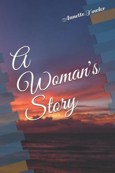 Cover for Annette Towler · A Woman's Story (Taschenbuch) (2018)