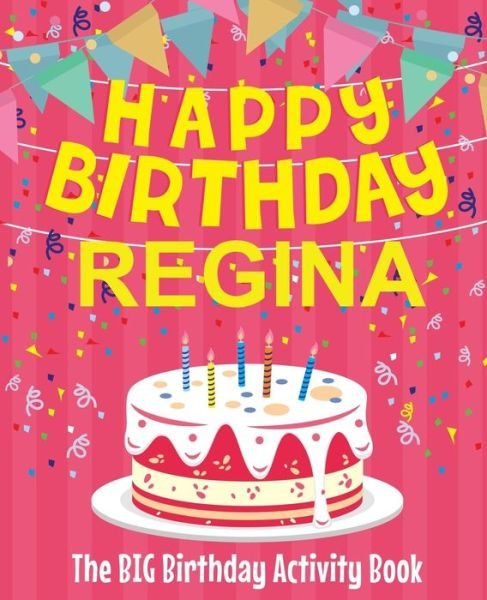 Cover for BirthdayDr · Happy Birthday Regina - The Big Birthday Activity Book (Paperback Bog) (2018)