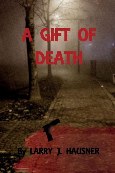 Cover for Larry J Hausner · A Gift of Death (Paperback Book) (2018)