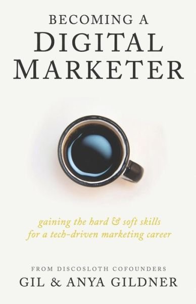 Cover for Gil Gildner · Becoming A Digital Marketer (Pocketbok) (2019)
