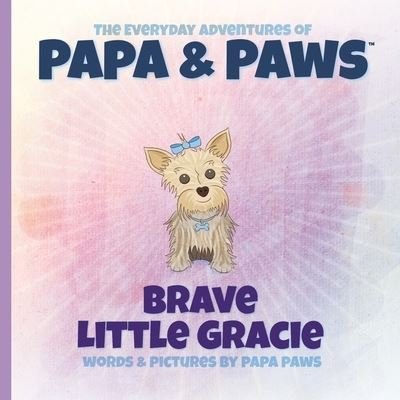 Cover for Papa Paws · Brave Little Gracie (Paperback Book) (2021)