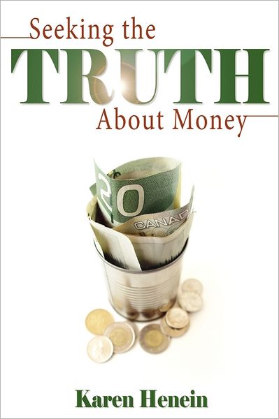 Cover for Karen Henein · Seeking the Truth About Money (Paperback Book) (2011)