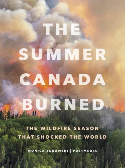 Cover for Monica Zurowski · Summer Canada Burned (Book) (2023)