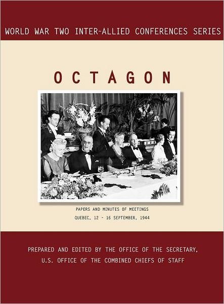 Cover for Joint Chiefs of Staff · Octagon: Quebec, 12-16 September 1944 (World War II Inter-allied Conferences Series) (Hardcover Book) (2011)