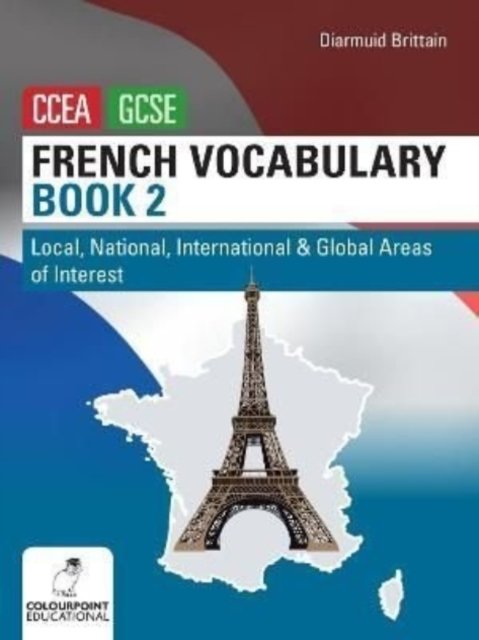 Cover for Diarmuid Brittain · French Vocabulary Book Two for CCEA GCSE: Local, National, International and Global Areas of Interest (Taschenbuch) (2022)