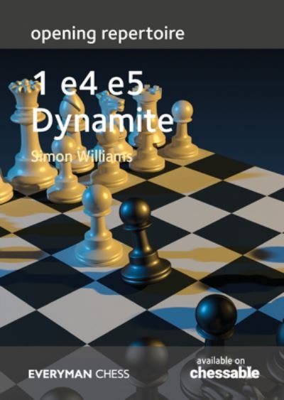 Cover for Simon Williams · 1 E4 E5 Dynamite (Book) (2024)