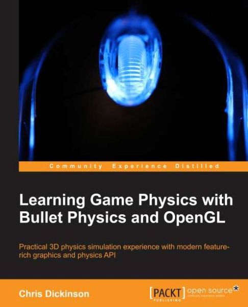 Cover for Chris Dickinson · Learning Game Physics with Bullet Physics and OpenGL (Paperback Book) (2013)