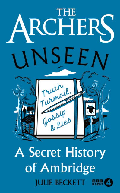 The Archers Unseen: A secret history of Ambridge - Julie Beckett - Książki - Ebury Publishing - 9781785948879 - 24 października 2024