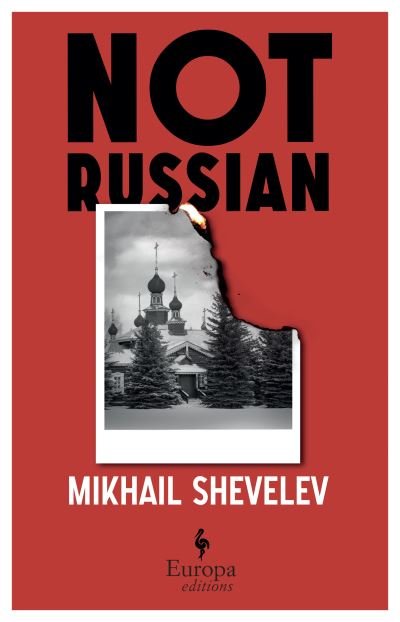 Cover for Mikhail Shevelev · Not Russian: A novel (Paperback Book) (2023)