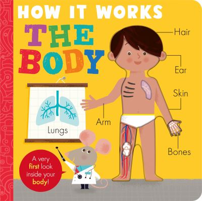 Cover for Amelia Hepworth · How it Works: The Body - How It Works (Board book) (2021)