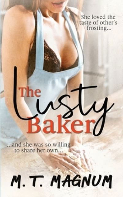Cover for M T Magnum · The Lusty Baker (Pocketbok) (2019)