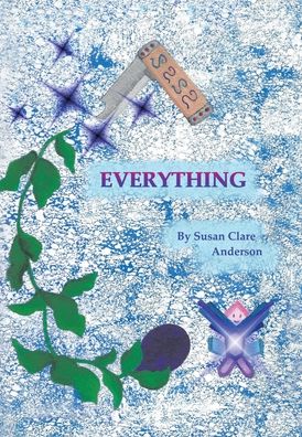 Cover for Susan Clare Anderson · Everything (Book) (2020)