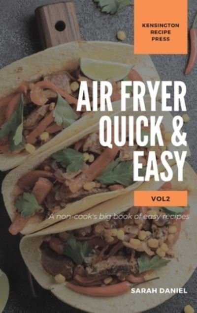 Cover for Sarah Daniel · Air Fryer Quick and Easy Vol.2 (Hardcover Book) (2021)