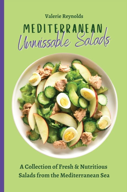 Cover for Valerie Reynolds · Mediterranean Unmissable Salads (Paperback Book) (2021)