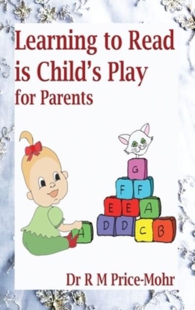 Cover for Ruth Price-Mohr · Learning to Read is Child's Play: for Parents (Inbunden Bok) (2020)
