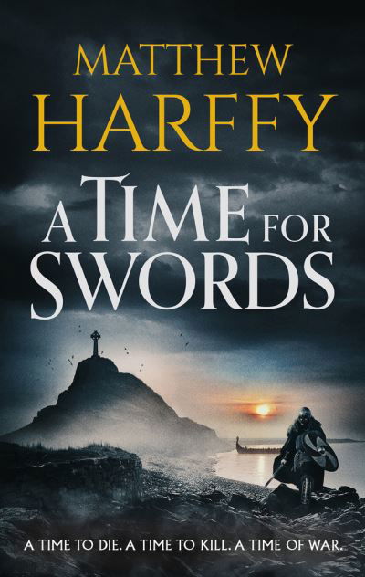 A Time for Swords - A Time for Swords - Matthew Harffy - Livros - Bloomsbury Publishing PLC - 9781838932879 - 2 de setembro de 2021