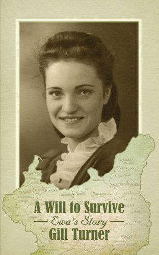 Cover for Gill Turner · A Will to Survive: Ewa's Story (Paperback Book) (2010)