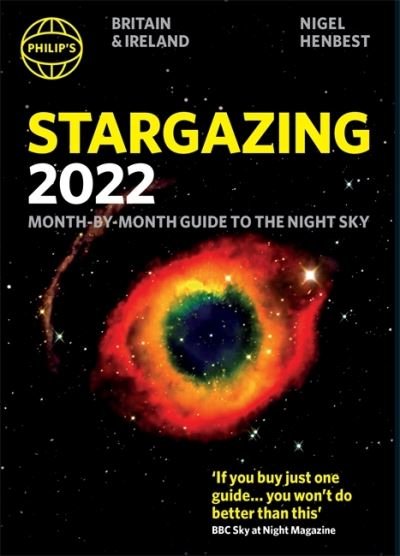 Cover for Nigel Henbest · Philip's Stargazing 2022 Month-by-Month Guide to the Night Sky in Britain &amp; Ireland - Philip's Stargazing (Paperback Book) (2021)