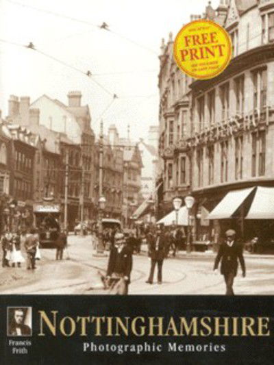 Nottinghamshire - Photographic Memories - Martin Andrew - Bücher - Frith Book Company Ltd. - 9781859371879 - 28. Mai 2000