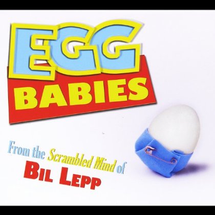 Cover for Bil Lepp · Egg Babies (CD) (2012)