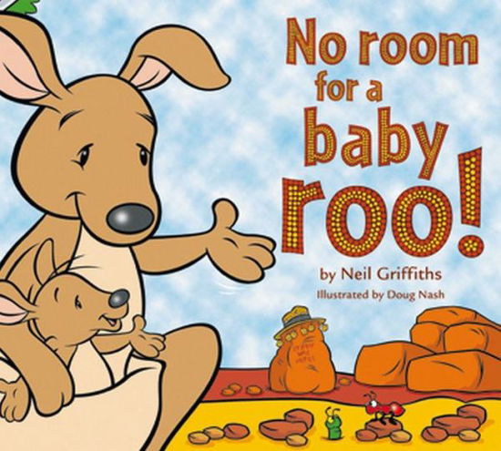 No Room for a Baby Roo! with Audio CD - Neil Griffiths - Kirjat - Red Robin Books - 9781905434879 - tiistai 25. tammikuuta 2011