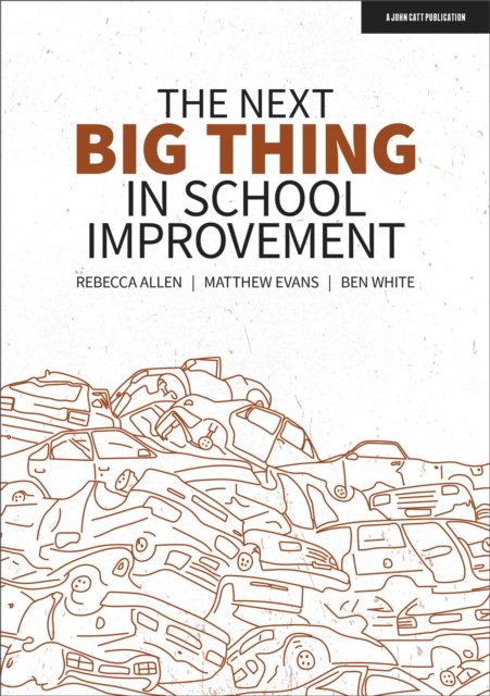 Cover for Ben White · The Next Big Thing in School Improvement (Paperback Bog) (2021)