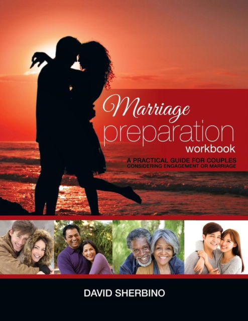 Marriage Preparation Workbook - David Sherbino - Kirjat - Castle Quay Books - 9781927355879 - perjantai 10. helmikuuta 2017