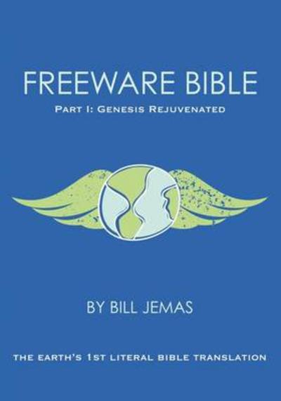 Cover for Bill Jemas · Genesis Rejuvenated - Freeware Bible (Taschenbuch) (2009)
