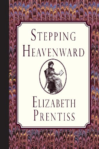 Cover for Elizabeth Prentiss · Stepping Heavenward (Paperback Book) (2013)