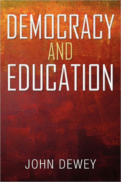 Democracy and Education: An Introduction to the Philosophy of Education - John Dewey - Books - Simon & Brown - 9781936041879 - January 18, 2011
