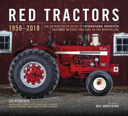 Cover for Lee Klancher · Red Tractors 1958-2018: The Authoritative Guide to International Harvester and Case Ih Tractors - Red Tractors (Hardcover Book) [2nd edition] (2018)