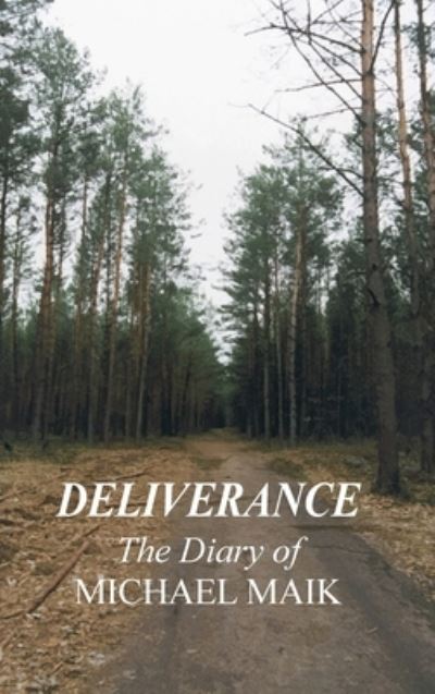 Deliverance - The Diary of Michael Maik: In Memory of the Destroyed Jewish Community of Sokoly, Poland - Michael Maik - Books - Jewishgen.Inc - 9781939561879 - January 31, 2020