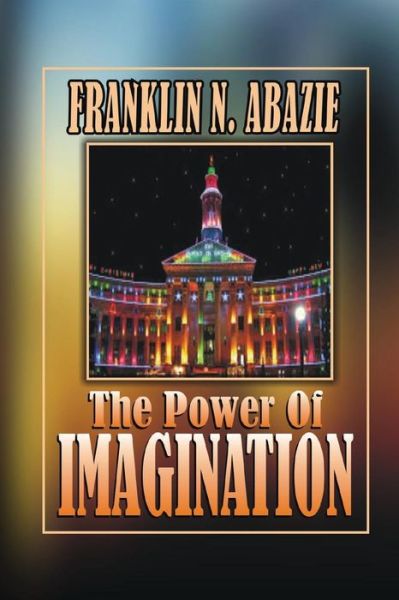 Cover for Franklin N Abazie · The Power of Imagination (Paperback Book) (2018)