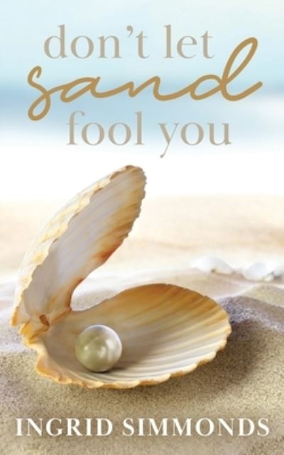 Cover for Ingrid Simmonds · Don't Let Sand Fool You (Paperback Book) (2020)