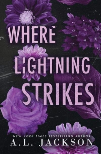 Where Lightning Strikes - A. L. Jackson - Kirjat - A.L. Jackson Books Inc. - 9781946420879 - keskiviikko 12. lokakuuta 2022