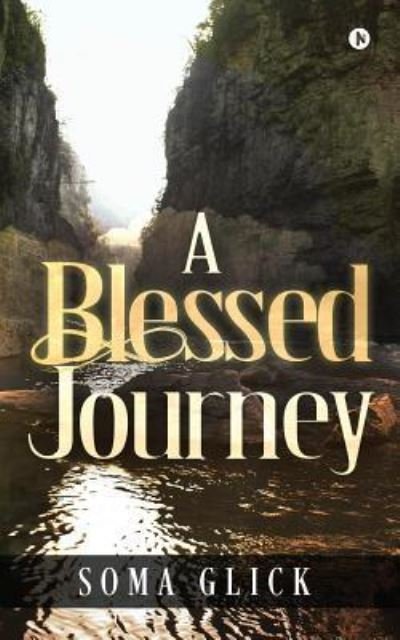 Cover for Soma Glick · A Blessed Journey (Taschenbuch) (2017)