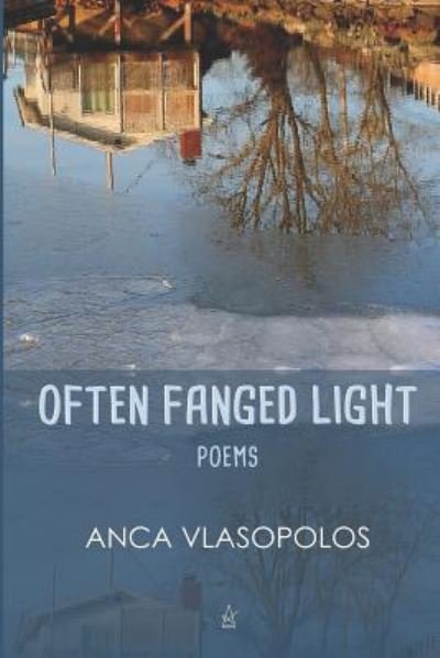 Cover for Anca Vlasopolos · Often Fanged Light (Paperback Book) (2019)